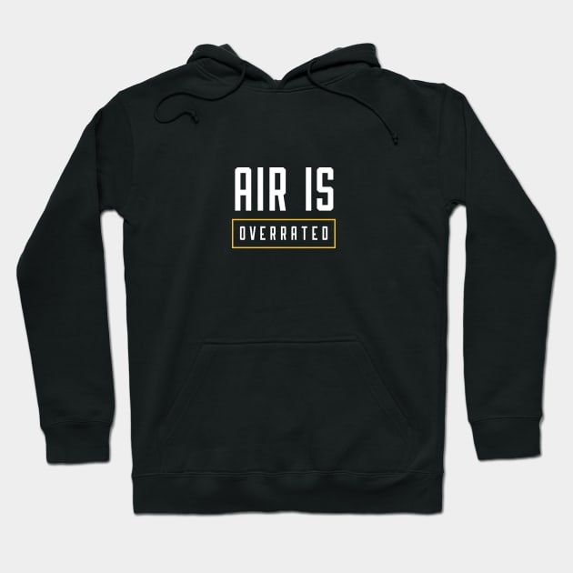 air is overrated, funny graphics for diving addict Hoodie by in leggings